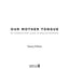 Our Mother Tongue: Elementary Grammar Book, Structured English Grammar Workbook, Classical Christian Basic Grammar Book, Daily Grammar Practice for Beginners