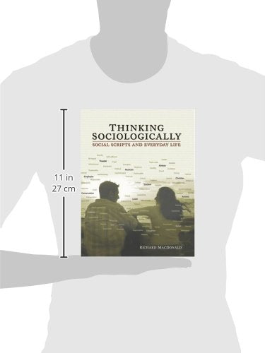 THINKING SOCIOLOGICALLY: SOCIAL SCRIPTS AND EVERYDAY LIFE