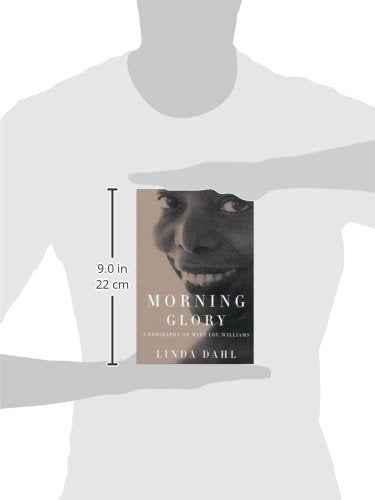 Morning Glory: A Biography of Mary Lou Williams by Dahl, Lin