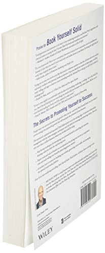 Book Yourself Solid: The Fastest, Easiest, and Most Reliable System for Getting More Clients Than You Can Handle Even if You Hate Marketing and Selling
