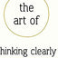 The Art of Thinking Clearly: Better Thinking, Better Decisions