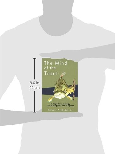 The Mind of the Trout: A Cognitive Ecology for Biologists and Anglers