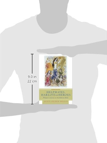 Helpmates, Harlots, and Heroes, Second Edition: Women's Stories in the Hebrew Bible