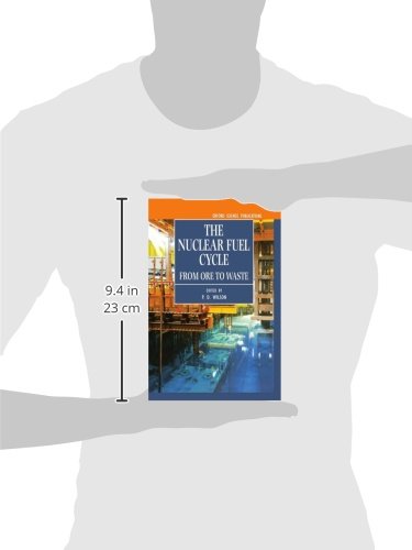 The Nuclear Fuel Cycle: From Ore to Waste (Oxford Science Publications)