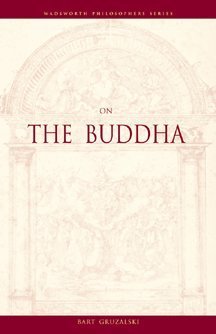 On The Buddha (A Volume in the Wadsworth Philosophers Series)