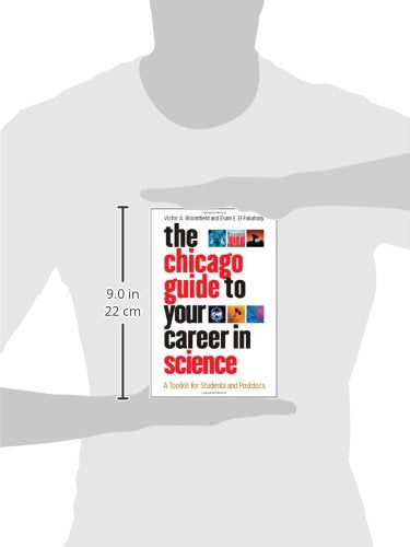The Chicago Guide to Your Career in Science: A Toolkit for Students and Postdocs (Chicago Guides to Academic Life)