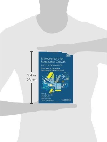 Entrepreneurship, Sustainable Growth and Performance: Frontiers in European Entrepreneurship Research