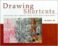 Drawing Shortcuts: Developing Quick Drawing Skills Using Today's Technology