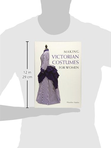 Making Victorian Costumes for Women