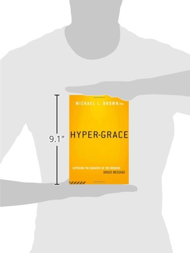 Hyper-Grace: Exposing the Dangers of the Modern Grace Message