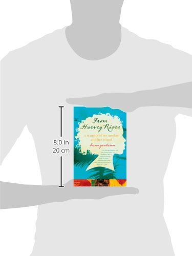 From Harvey River: A Memoir of My Mother and Her Island