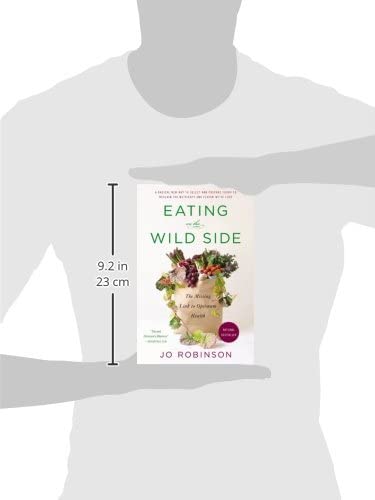 Eating on the Wild Side: The Missing Link to Optimum Health