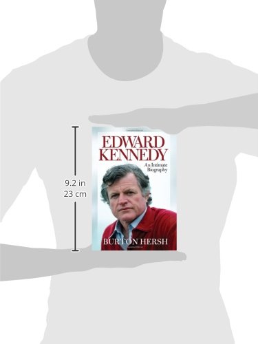 Edward Kennedy: An Intimate Biography