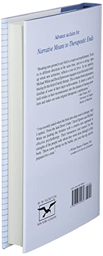 Narrative Means to Therapeutic Ends by Michael White