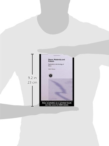 Dance, Modernity and Culture: Explorations in the Sociology of Dance