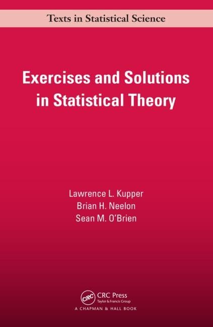 Exercises and Solutions in Statistical Theory (Chapman & Hall/CRC Texts in Statistical Science)