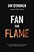 Fan the Flame: Let Jesus Renew Your Calling and Revive Your Church