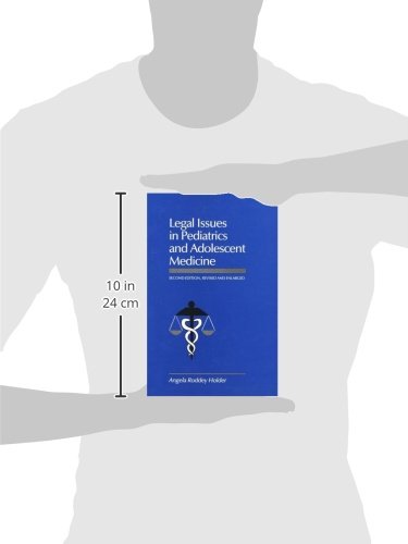 Legal Issues in Pediatrics and Adolescent Medicine, Second Edition, Revised and
