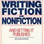 Complete Guide to Writing Fiction and Nonfiction, and Getting it Published