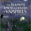 The Element Encyclopedia of Vampires: An A-z of the Undead