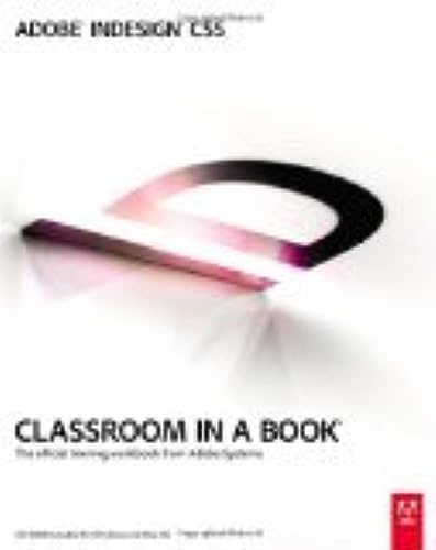Adobe InDesign CS5 Classroom in a Book: The Official Training Workbook from Adobe Systems