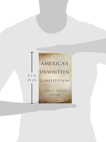 America's Unwritten Constitution: The Precedents and Princip