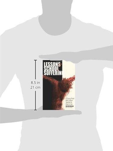 Lessons From the School of Suffering: A Young Priest With Cancer Teaches Us How to Live