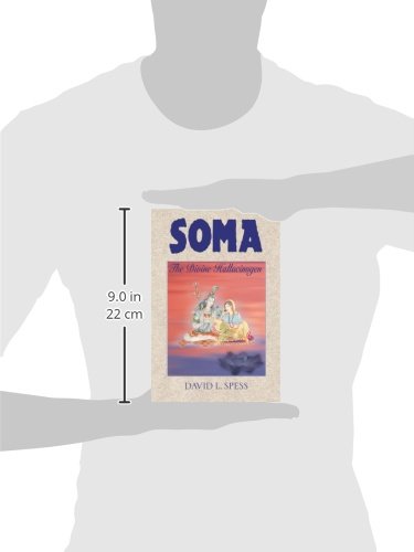 Soma: The Divine Hallucinogen by Spess, David L.