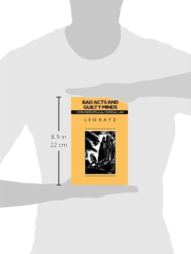 Bad Acts and Guilty Minds: Conundrums of the Criminal Law (Studies in Crime and Justice)