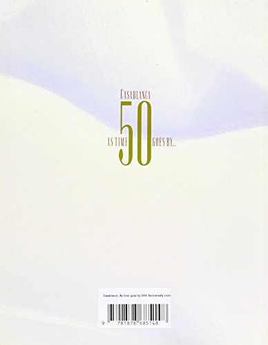 Casablanca: As Times Goes by : 50th Anniversary Commemorative