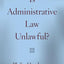 Is Administrative Law Unlawful?