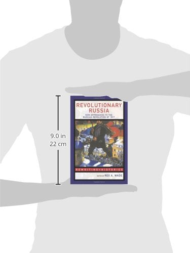 Revolutionary Russia: New Approaches to the Russian Revolution of 1917 (Rewriting Histories)