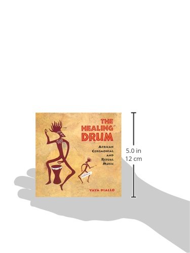 The Healing Drum: African Ceremonial and Ritual Music