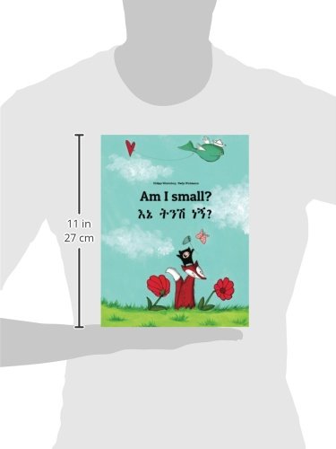 Am I small? ?? ??? ???: Ene tenese nane? Children's Picture Book English-Amharic (Bilingual Edition) (Editions in 200+ Languages)