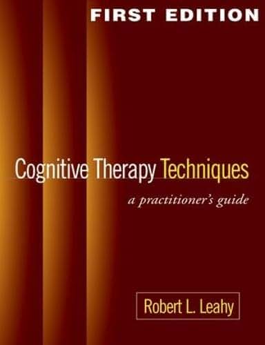 Cognitive Therapy Techniques, First Edition: A Practitioner'