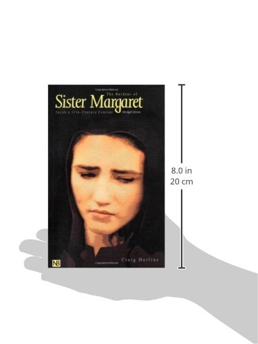 The Burdens of Sister Margaret: Inside a Seventeenth-Century Convent; Abridged Edition