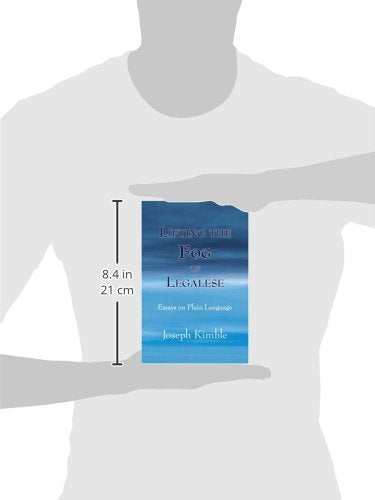 Lifting the Fog of Legalese: Essays on Plain Language