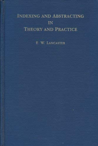 Indexing and Abstracting in Theory and Practice