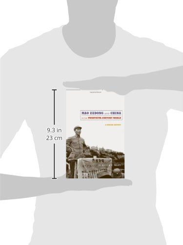 Mao Zedong and China in the Twentieth-Century World: A Concise History (Asia-Pacific: Culture, Politics, and Society)