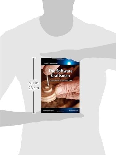 Software Craftsman, The: Professionalism, Pragmatism, Pride (Robert C. Martin Series)