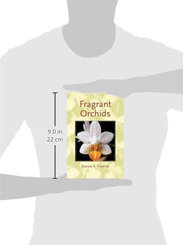 Fragrant Orchids: A Guide to Selecting, Growing, and Enjoying