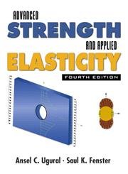 Advanced Strength and Applied Elasticity by Ugural, Ansel C.