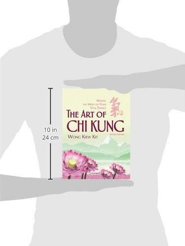 The Art of Chi Kung: Making the Most of Your Vital Energy by