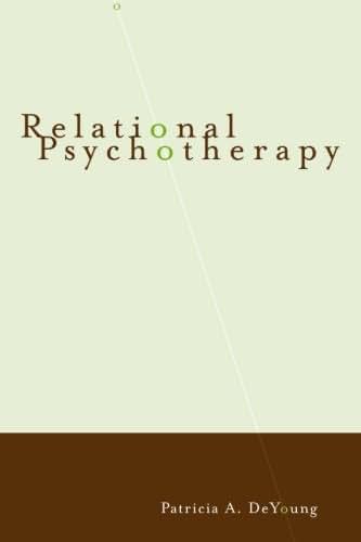 Relational Psychotherapy: A Primer by DeYoung, Patricia A.