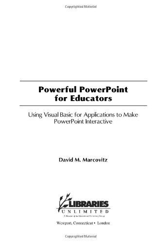 Powerful PowerPoint for Educators: Using Visual Basic for Applications to Make PowerPoint Interactive