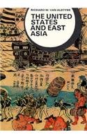 The United States and East Asia (Library of World Civilizaton)