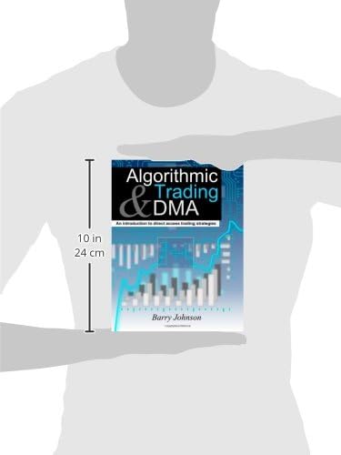 Algorithmic Trading and DMA: An Introduction to Direct Access