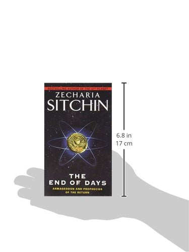 The End of Days: Armageddon and Prophecies of the Return (Earth Chronicles, 7)