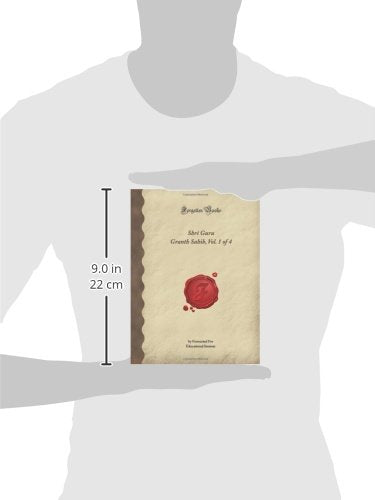 Shri Guru Granth Sahib, Vol. 1 of 4: Formatted For Educational Interest (Forgotten Books)