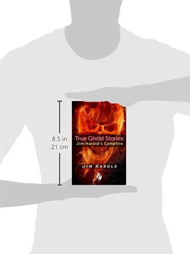 True Ghost Stories: Jim Harold's Campfire 1 (Jim Harold's Campfire: True Ghost Stories)